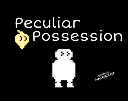 Русификатор для Peculiar Possession