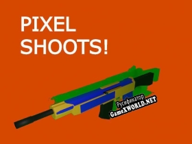 Русификатор для Pixel Shoots (New Rifle) Prototype