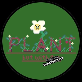 Русификатор для PLANT but with gun