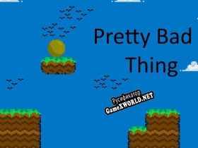 Русификатор для Pretty Bad Thing