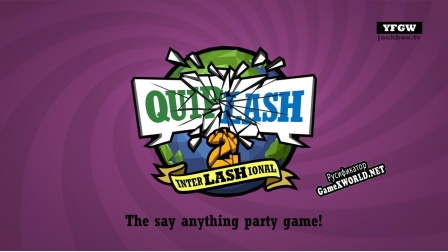 Русификатор для Quiplash 2 Interlashional The Say Anything Party Game