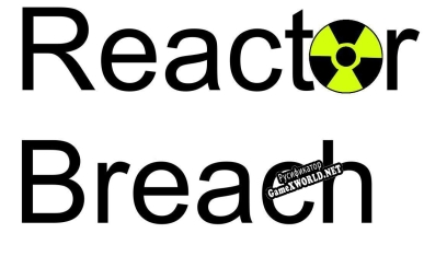Русификатор для Reactor Breach