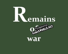 Русификатор для Remains of War