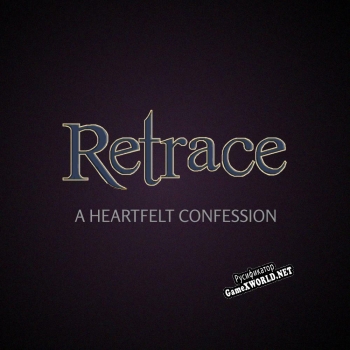 Русификатор для Retrace A Heartfelt Confession