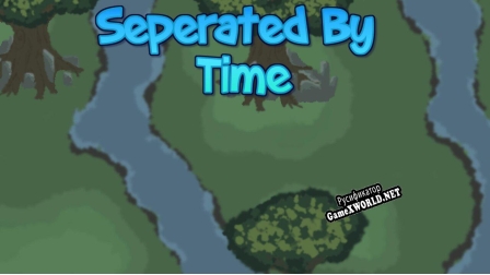 Русификатор для Separated by Time
