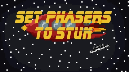 Русификатор для Set Phasers to Stun