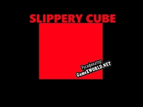 Русификатор для SLIPPERY CUBE (Clipa)