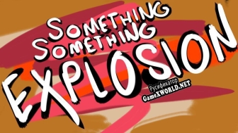 Русификатор для Something Something Explosions