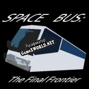 Русификатор для Space Bus The Final Frontier