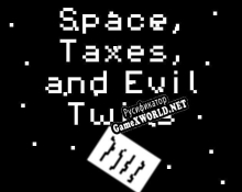 Русификатор для Space, Taxes, and Evil Twins