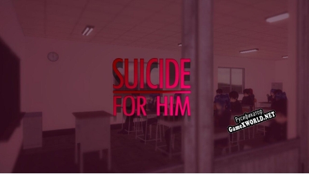 Русификатор для Suicide For Him (itch)