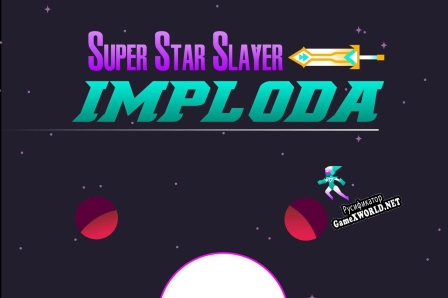 Русификатор для Super Star Slayer Imploda [Global Game Jam 2017 Project]