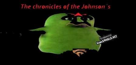 Русификатор для the chronicles of the johnson´s (alpha 2)