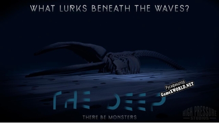 Русификатор для The Deep There Be Monsters