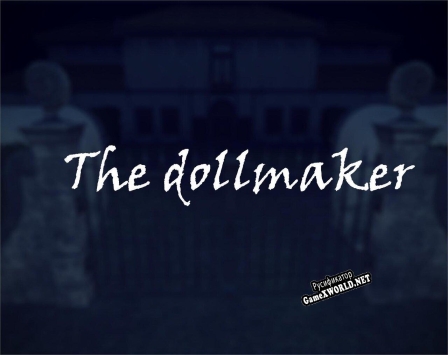 Русификатор для The dollmaker
