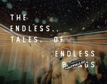 Русификатор для The endless tales of endless beings