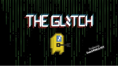 Русификатор для The Glitch