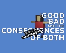 Русификатор для The Good, the Bad, and the Consequences of Both