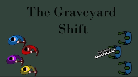 Русификатор для The Graveyard Shift
