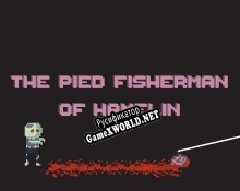 Русификатор для The Pied Fisherman of Hamelin