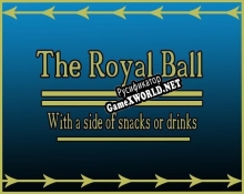 Русификатор для The Royal Ball With A Side Of Snacks Or Drinks