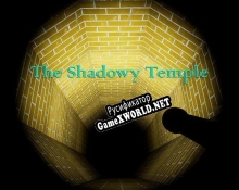 Русификатор для The Shadowy Temple