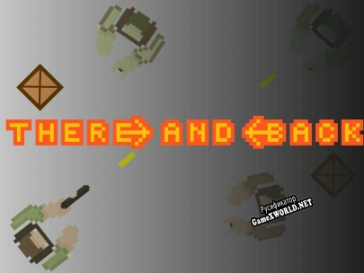 Русификатор для There and Back (GameDev Tutorials)