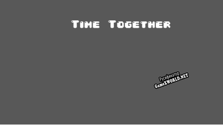 Русификатор для Time Together