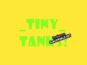 Русификатор для TINY TANKS (itch) (Grim reraper)