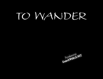 Русификатор для To Wander