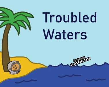 Русификатор для Troubled Waters (Kiptoke)
