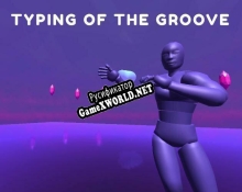Русификатор для Typing of the Groove