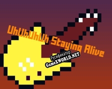 Русификатор для UhUhUhUh Staying Alive