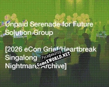 Русификатор для Unpaid Serenade for Future Solution Group [2026 eCon Griefu002FHeartbreak Singalong Nightmareu002FArchive]