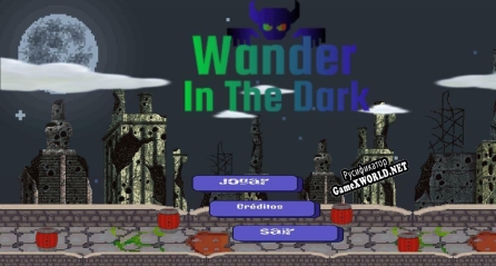 Русификатор для Wander In The Dark (itch)
