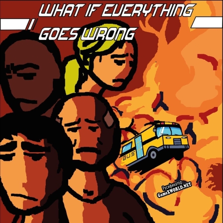 Русификатор для What if everything goes wrong