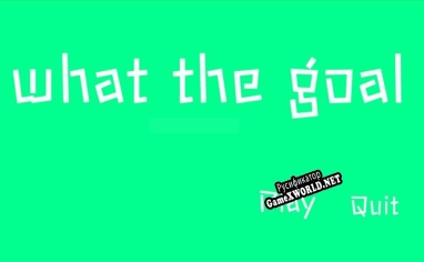 Русификатор для What the Goal