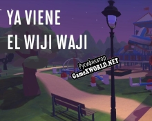 Русификатор для Ya Viene el Wiji Waji