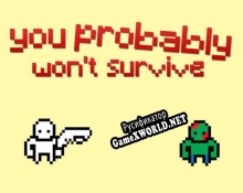 Русификатор для You Probably Wont Survive