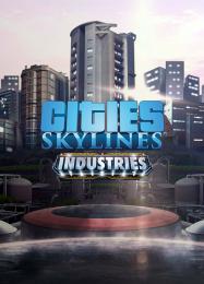 Cities: Skylines - Industries: Читы, Трейнер +7 [FLiNG]