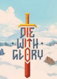 Die With Glory: Читы, Трейнер +11 [MrAntiFan]