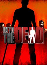 Into the Dead: Читы, Трейнер +9 [MrAntiFan]