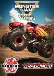 Monster Jam Steel Titans: Bakugan Dragonoid: Читы, Трейнер +5 [MrAntiFan]