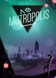 Mutropolis: Читы, Трейнер +11 [MrAntiFan]