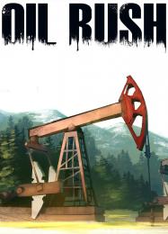 Oil Rush (2020): Читы, Трейнер +7 [FLiNG]