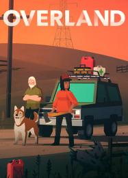 Overland: Читы, Трейнер +10 [FLiNG]