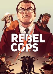 Rebel Cops: Читы, Трейнер +9 [CheatHappens.com]