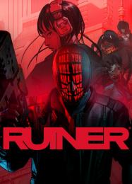 RUINER: Читы, Трейнер +8 [dR.oLLe]