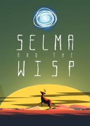 Selma and the Wisp: Читы, Трейнер +10 [FLiNG]