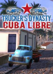 Truckers Dynasty: Cuba Libre: Читы, Трейнер +7 [dR.oLLe]